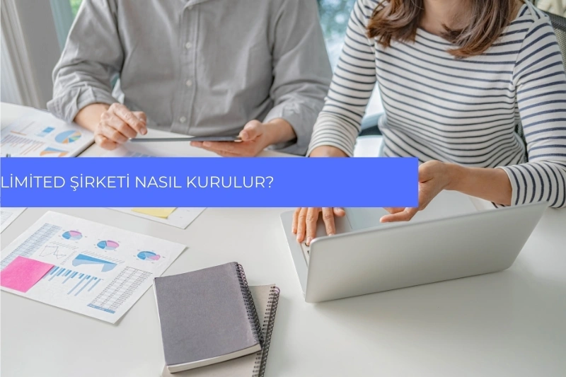 Limited Şirketi Nasıl Kurulur